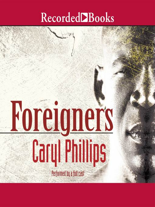 Title details for Foreigners by Caryl Phillips - Available